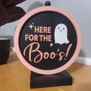"Here for the Boo's!" wooden sign